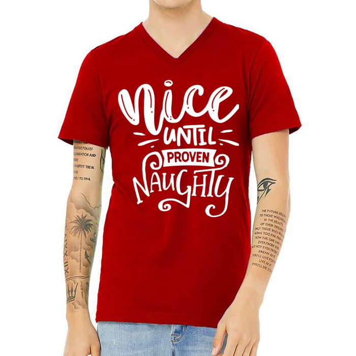 Nice Until Proven Naughty V-Neck T-Shirt