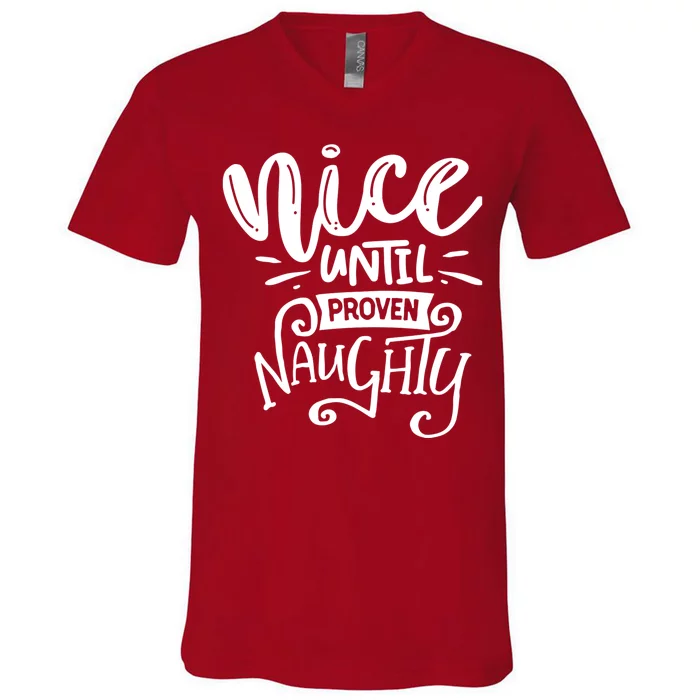 Nice Until Proven Naughty V-Neck T-Shirt