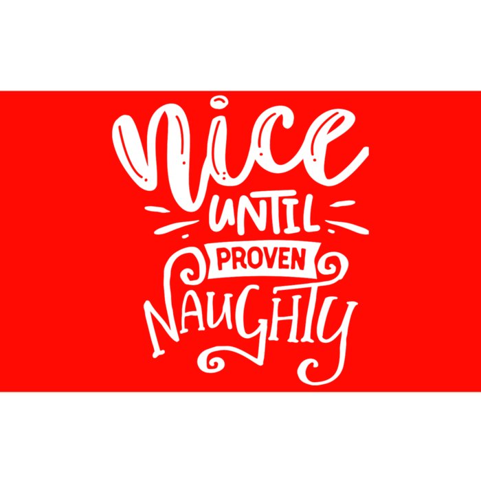 Nice Until Proven Naughty Bumper Sticker