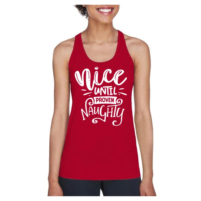 Nice Until Proven Naughty Women's Racerback Tank