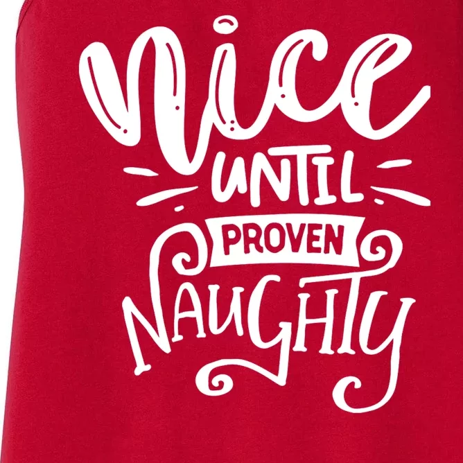 Nice Until Proven Naughty Women's Racerback Tank