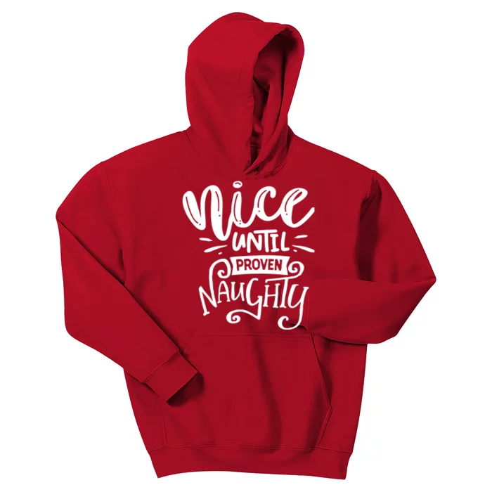 Nice Until Proven Naughty Kids Hoodie