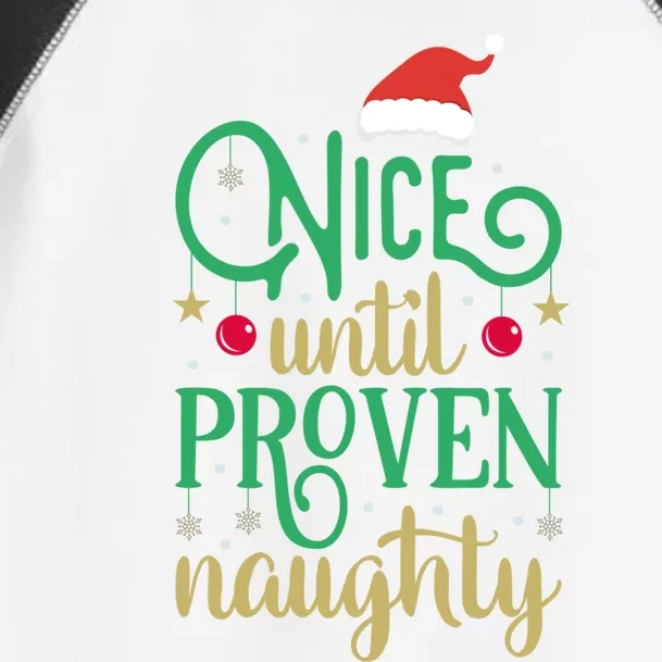 Nice Until Proven Naughty Funny Christmas Cute Gift Toddler Fine Jersey T-Shirt