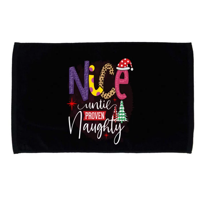 Nice Until Proven Naughty And Gift Microfiber Hand Towel