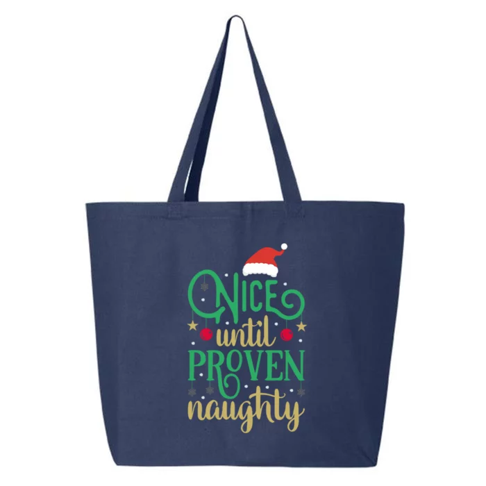 Nice Until Proven Naughty Funny Christmas Meaningful Gift 25L Jumbo Tote