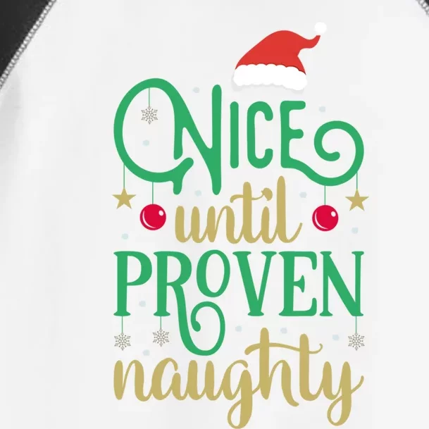 Nice Until Proven Naughty Funny Christmas Funny Gift Toddler Fine Jersey T-Shirt