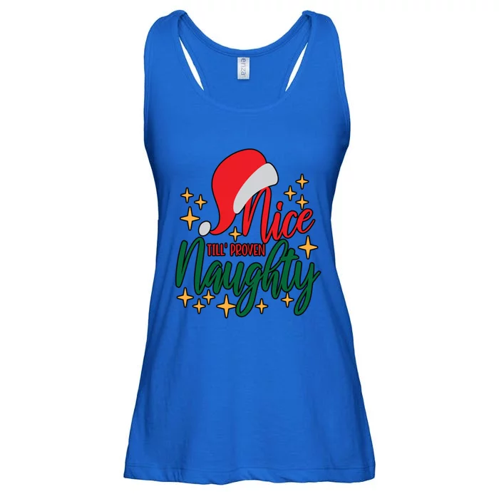 Nice Until Proven Naughty Xmas! Silly Meme And A Great Gift! Funny Gift Ladies Essential Flowy Tank