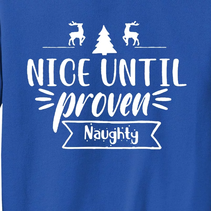 Nice Until Proven Naughty Sweatshirt