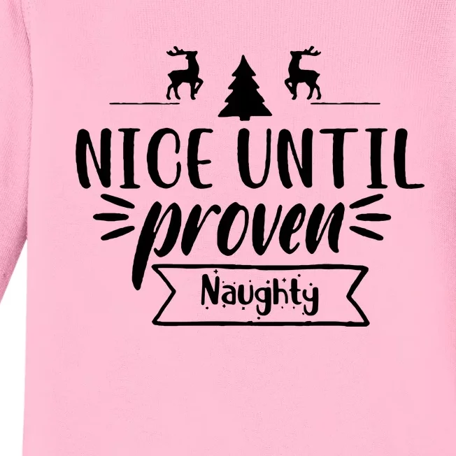 Nice Until Proven Naughty Baby Long Sleeve Bodysuit