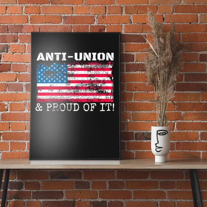 Non Union Retro Us Flag Antiunion Proud Of It Poster