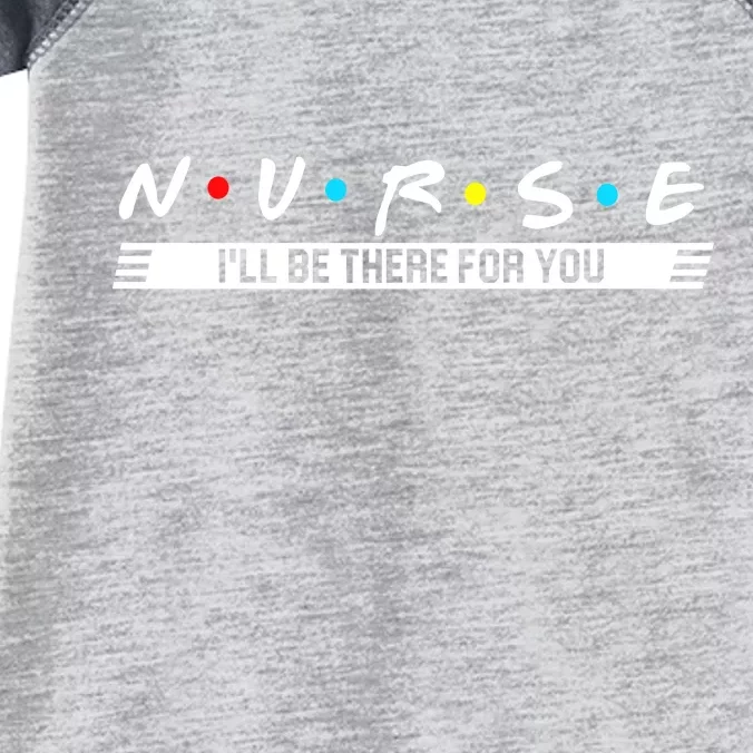 Nurse Be There For You Infant Baby Jersey Bodysuit