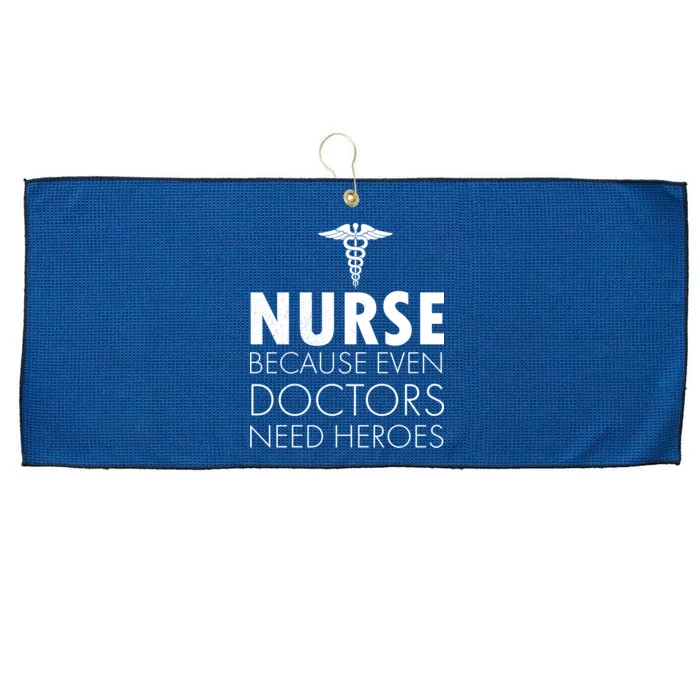 Nurse Because Even Doctors Need Heroes Large Microfiber Waffle Golf Towel