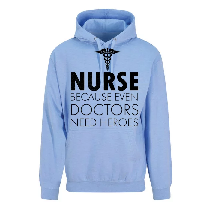 Nurse Because Even Doctors Need Heroes Unisex Surf Hoodie