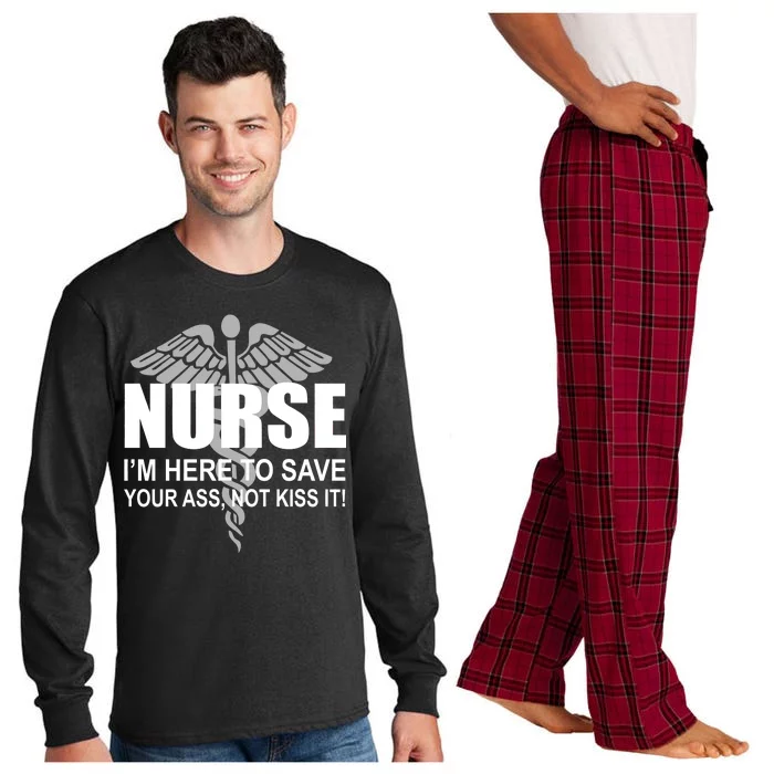 Nurse I'm Here To Save Your Ass Not Kiss It Long Sleeve Pajama Set