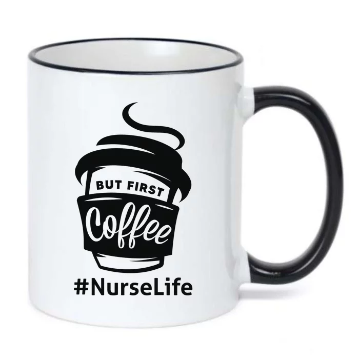 Nurse Life Coffee First Black Color Changing Mug