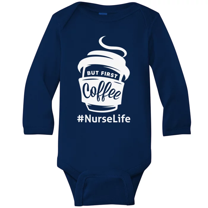 Nurse Life Coffee First Baby Long Sleeve Bodysuit