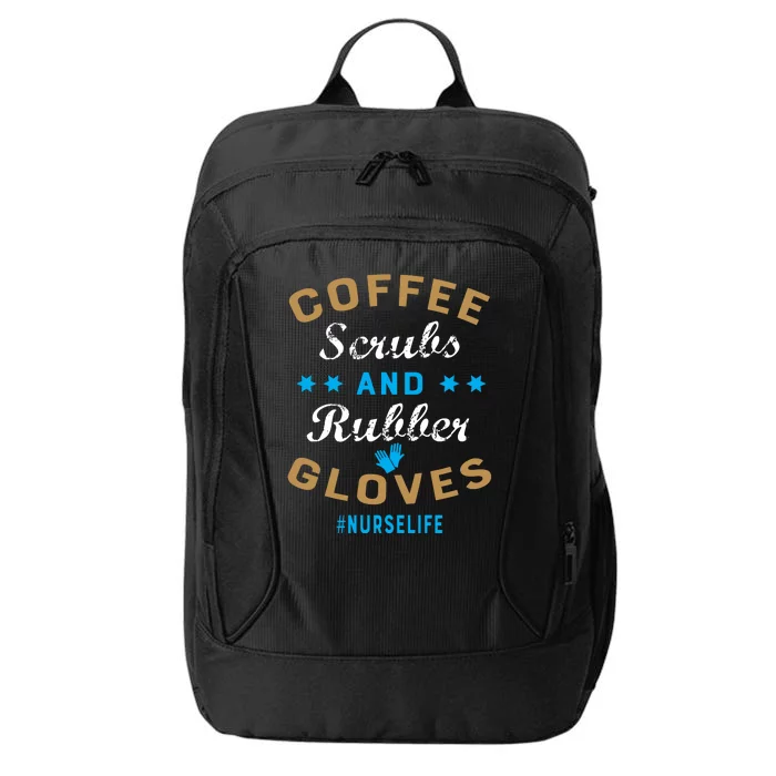 Nurse Life Coffee Scrubs and Rubber Gloves City Backpack