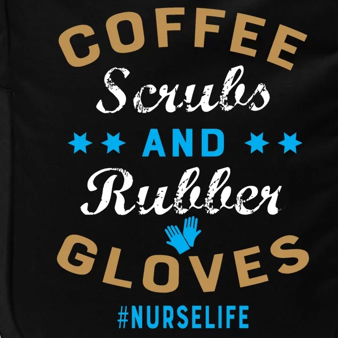 Nurse Life Coffee Scrubs and Rubber Gloves Impact Tech Backpack