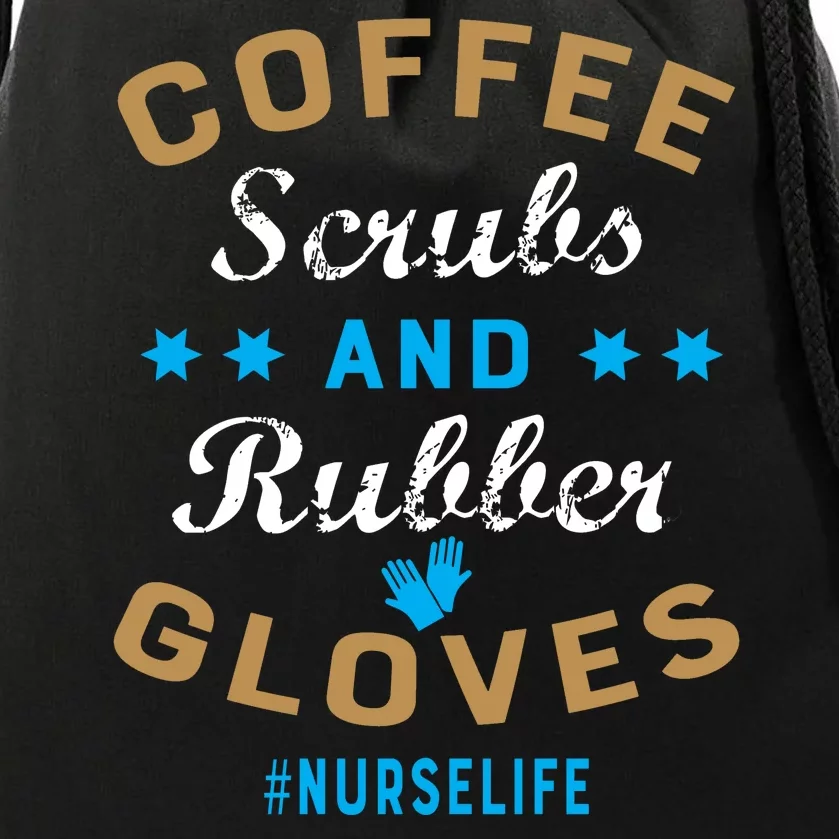 Nurse Life Coffee Scrubs and Rubber Gloves Drawstring Bag