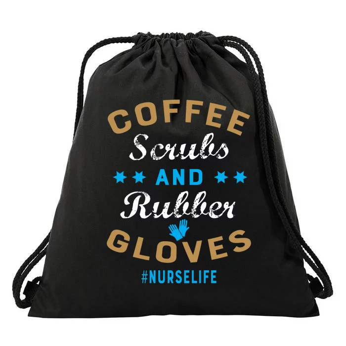 Nurse Life Coffee Scrubs and Rubber Gloves Drawstring Bag