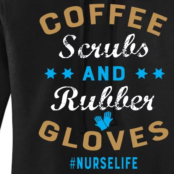 Nurse Life Coffee Scrubs and Rubber Gloves Women's Pullover Hoodie