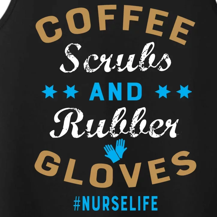 Nurse Life Coffee Scrubs and Rubber Gloves Performance Tank