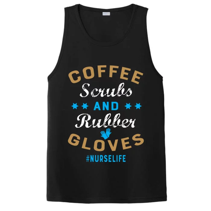 Nurse Life Coffee Scrubs and Rubber Gloves Performance Tank