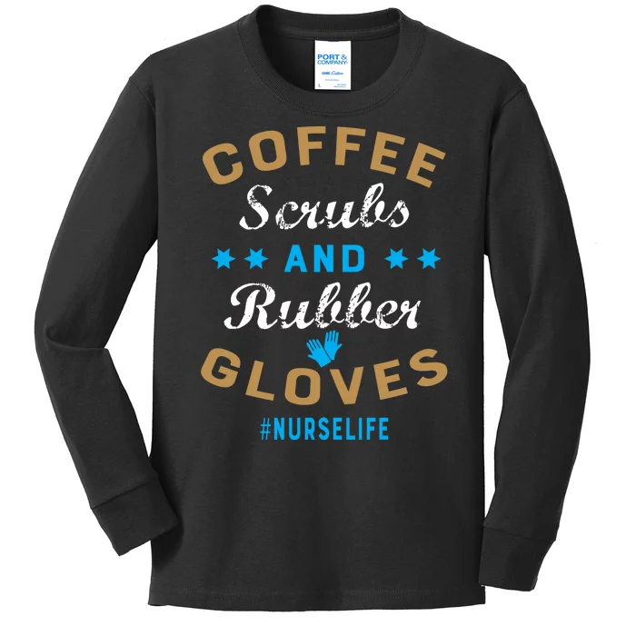 Nurse Life Coffee Scrubs and Rubber Gloves Kids Long Sleeve Shirt