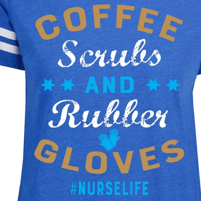 Nurse Life Coffee Scrubs and Rubber Gloves Enza Ladies Jersey Football T-Shirt