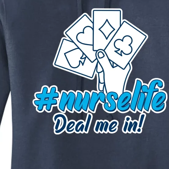 Nurse Life Deal Me In Women's Pullover Hoodie