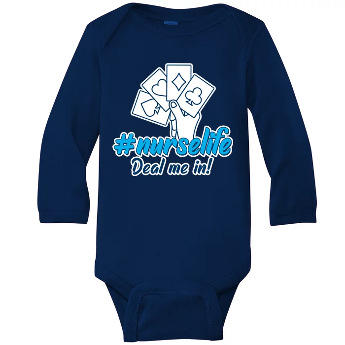 Nurse Life Deal Me In Baby Long Sleeve Bodysuit