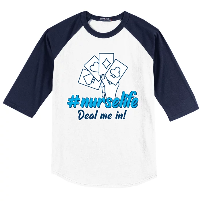 Nurse Life Deal Me In Baseball Sleeve Shirt