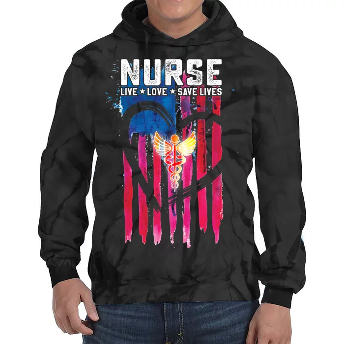 Nurse Live Love Save Lives Flag Tie Dye Hoodie