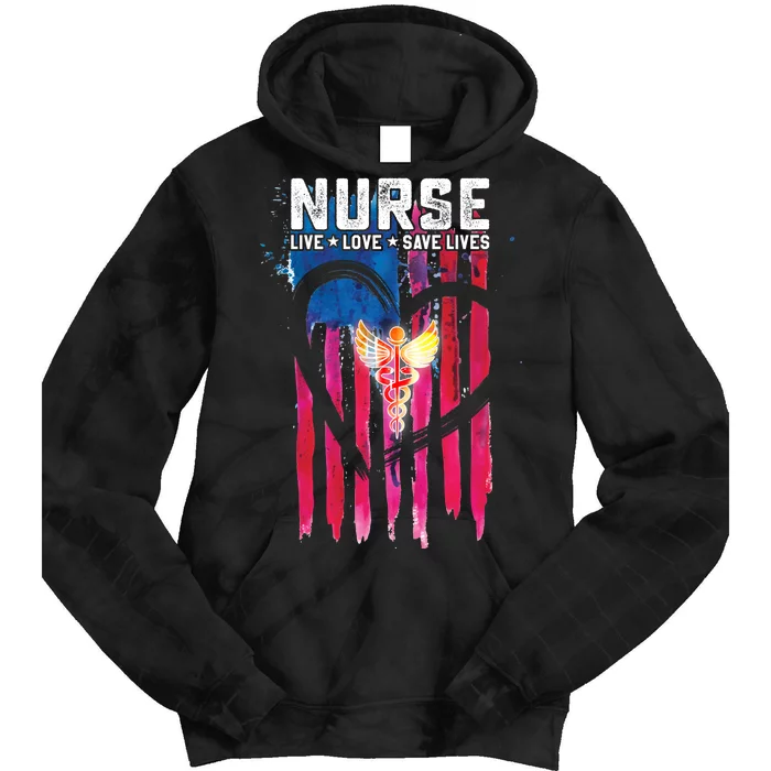 Nurse Live Love Save Lives Flag Tie Dye Hoodie