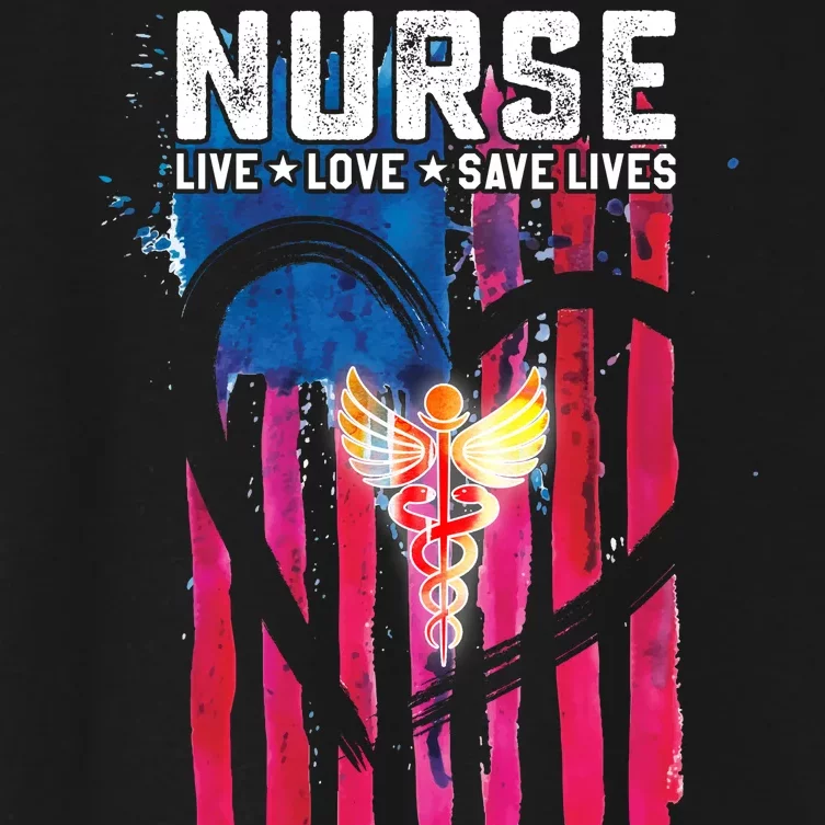 Nurse Live Love Save Lives Flag Women's Crop Top Tee