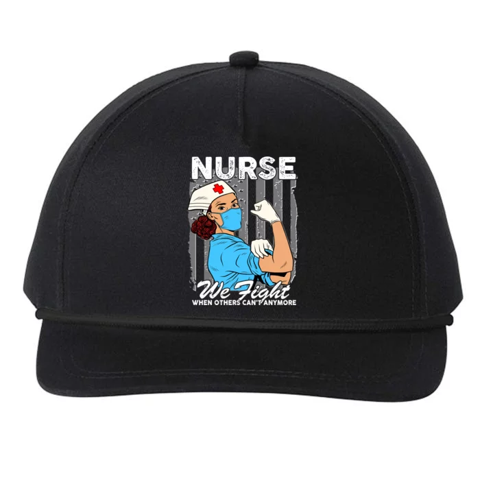 Nurse We Fight When Others Can't Anymore Snapback Five-Panel Rope Hat