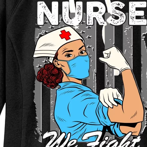 Nurse We Fight When Others Can't Anymore Women's Fleece Hoodie