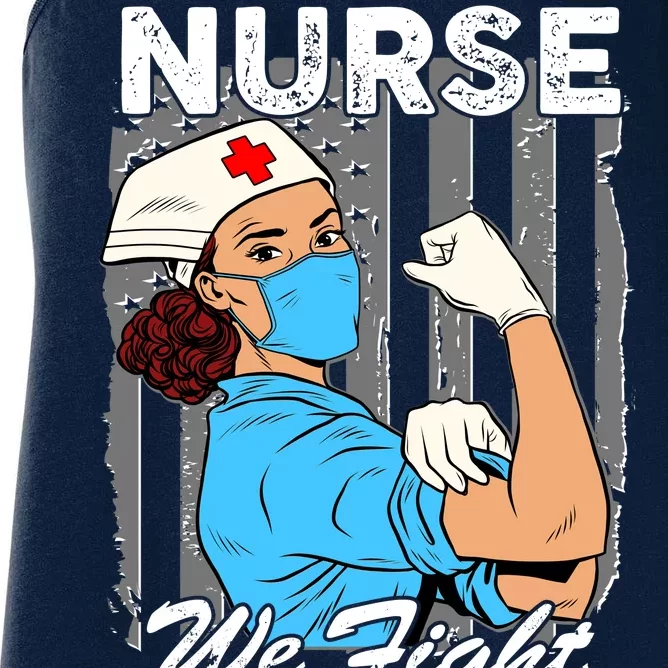 Nurse We Fight When Others Can't Anymore Women's Racerback Tank