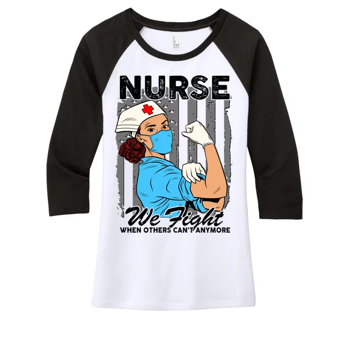 Nurse We Fight When Others Can't Anymore Women's Tri-Blend 3/4-Sleeve Raglan Shirt