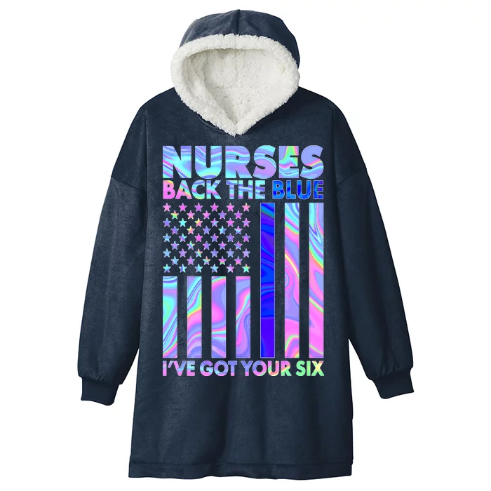 Nurses Back the Blue I've Got Your Six US Flag Hooded Wearable Blanket