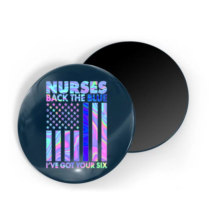 Nurses Back the Blue I've Got Your Six US Flag Magnet