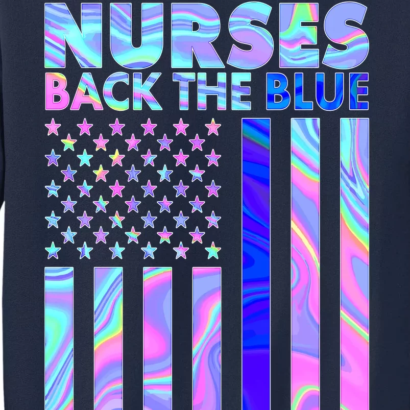 Nurses Back the Blue I've Got Your Six US Flag Tall Sweatshirt