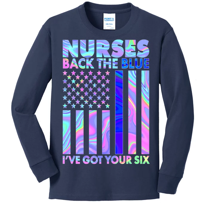 Nurses Back the Blue I've Got Your Six US Flag Kids Long Sleeve Shirt