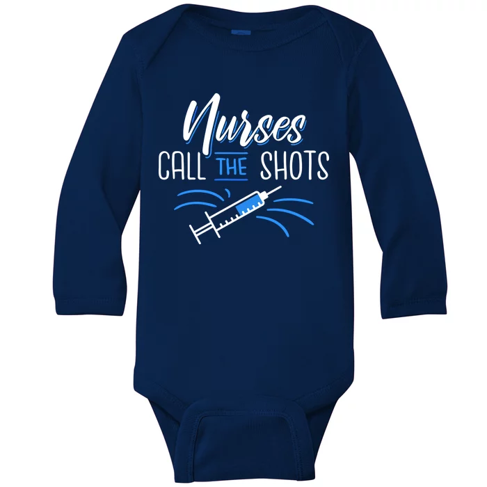 Nurses Call The Shots Baby Long Sleeve Bodysuit