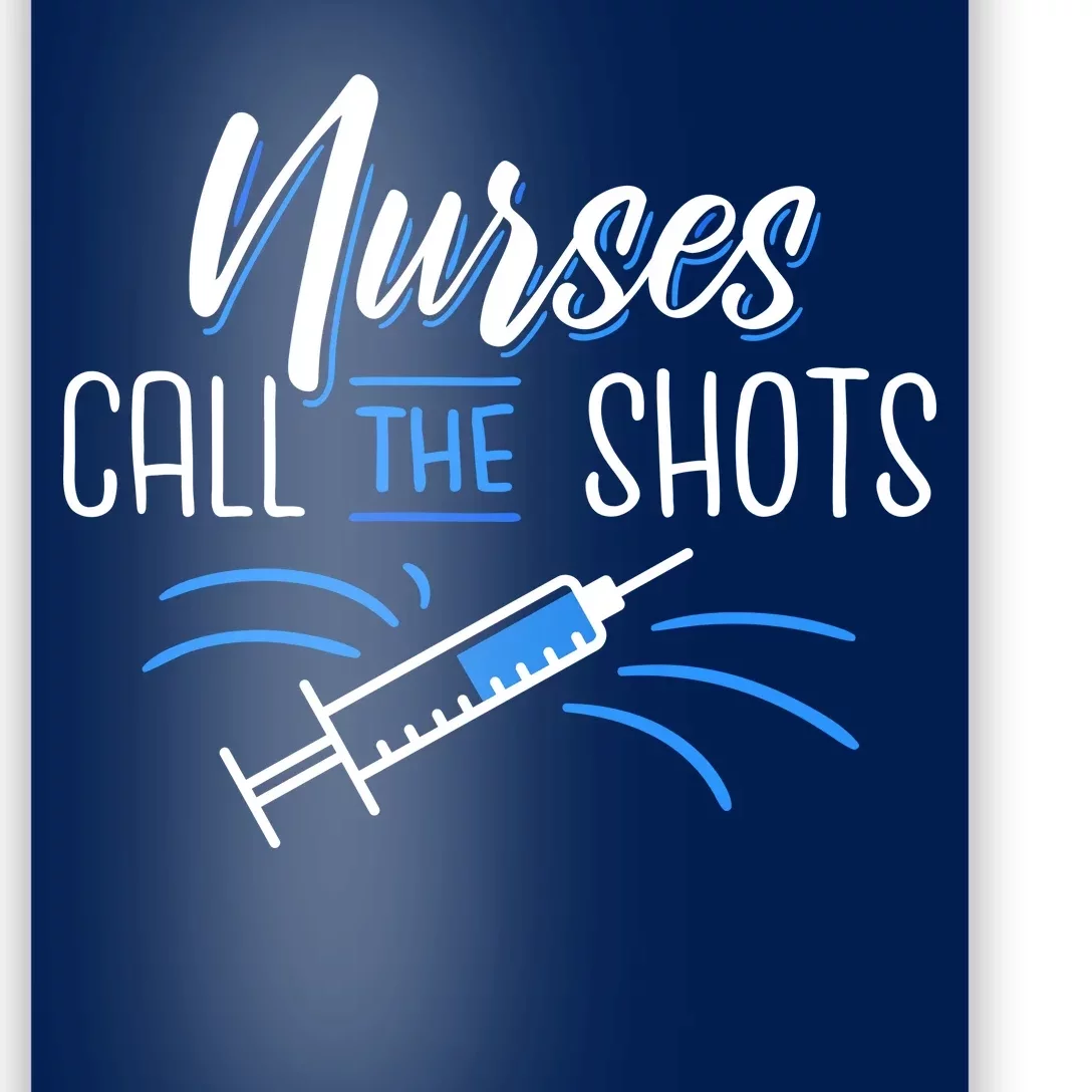 Nurses Call The Shots Poster