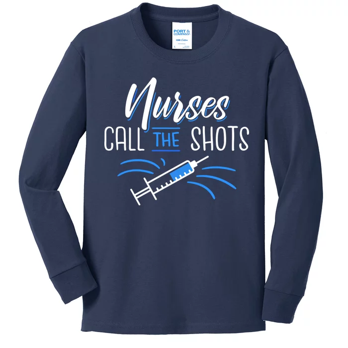 Nurses Call The Shots Kids Long Sleeve Shirt