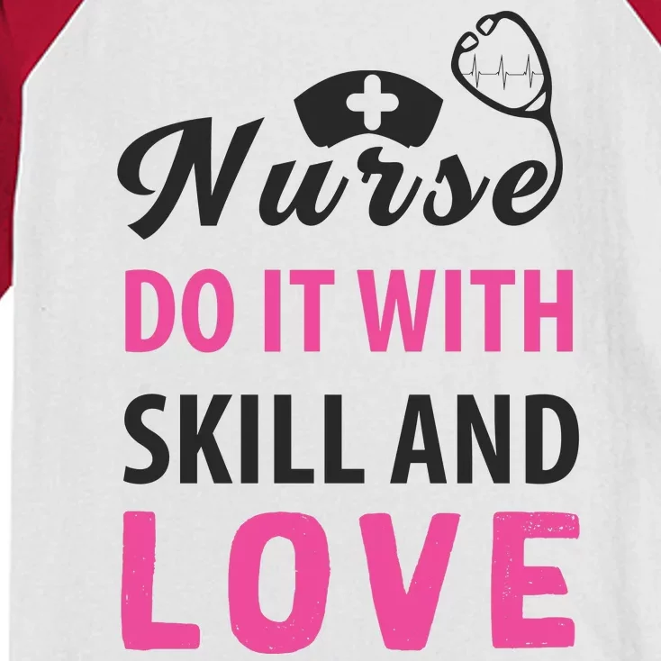 Nurses Do It With Skill And Love Kids Colorblock Raglan Jersey