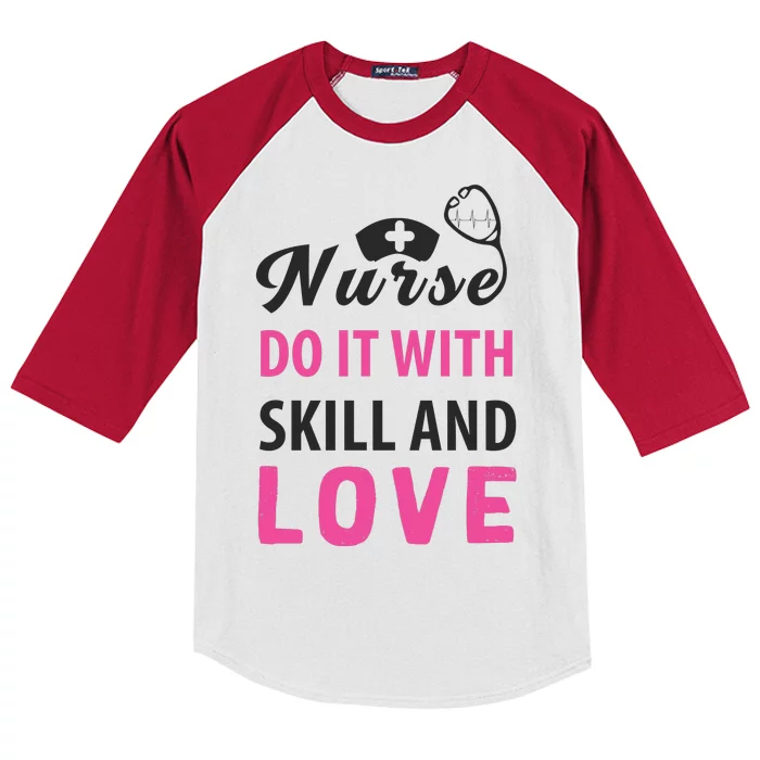 Nurses Do It With Skill And Love Kids Colorblock Raglan Jersey