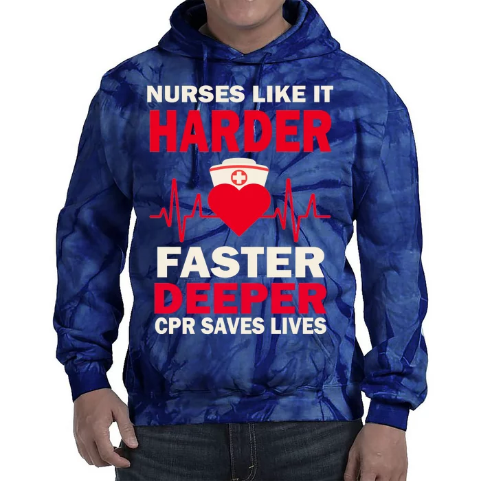 Nurses Like It CPR Save Lives Tie Dye Hoodie