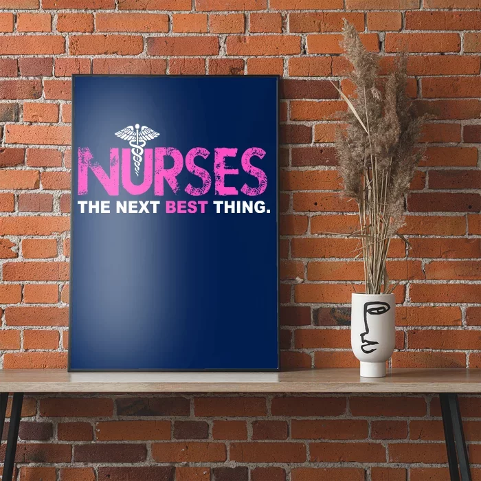 Nurses The Next Best Thing Poster